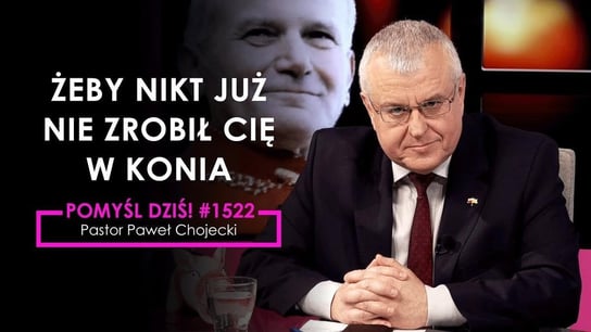 Żeby nikt już nie zrobił cię w konia! #Pomyśldziś #1522 - Idź Pod Prąd Nowości - podcast - audiobook Opracowanie zbiorowe