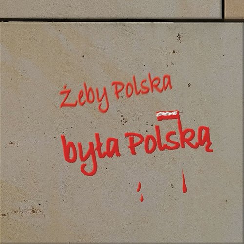 Żeby Polska była Polską Various Artists