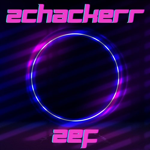 ZEF ZCHACKERR