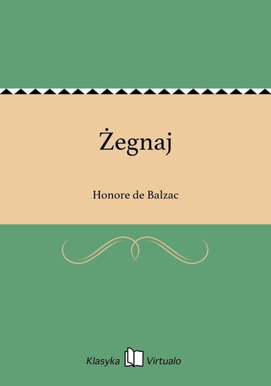 Żegnaj De Balzac Honore