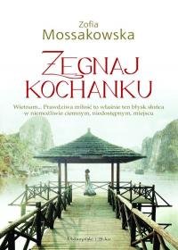 Żegnaj kochanku Mossakowska Zofia