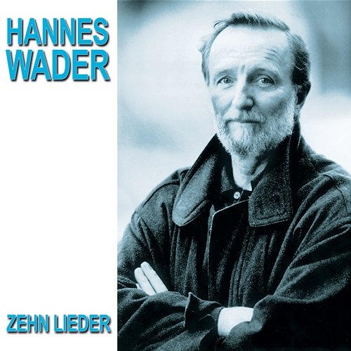 Zehn Lieder Hannes Wader