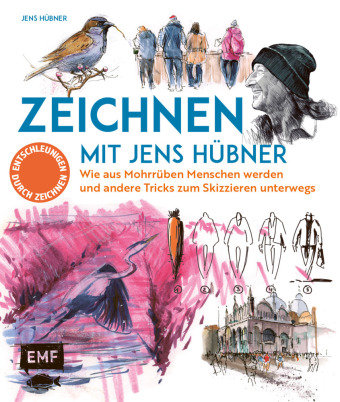 Zeichnen mit Jens Hübner - Entschleunigen durch Zeichnen Edition Michael Fischer