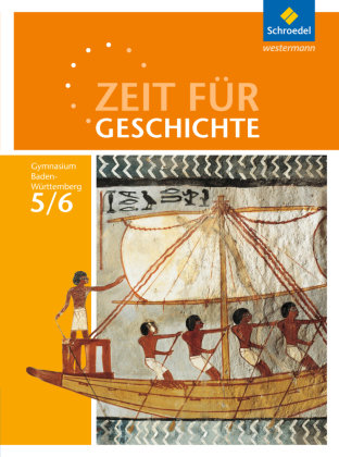 Zeit für Geschichte 5 / 6. Schülerband. Gymnasien. Baden-Württemberg Schroedel Verlag Gmbh, Schroedel