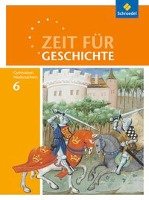 Zeit für Geschichte 6. Schülerband. Gymnasien. Niedersachsen Schroedel Verlag Gmbh, Schroedel