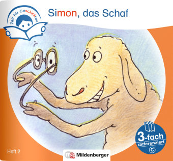 Zeit für Geschichten - 3-fach differenziert, Heft 2: Simon, das Schaf - C Mildenberger