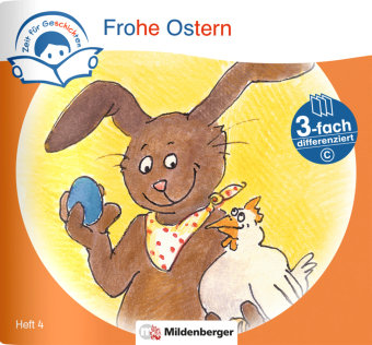 Zeit für Geschichten - 3-fach differenziert, Heft 4: Frohe Ostern - C Mildenberger