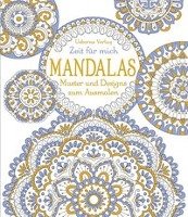 Zeit für mich: Mandalas - Muster und Designs zum Ausmalen Bone Emily