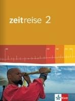 Zeitreise 2. Schülerbuch 8. Schuljahr. Neue Ausgabe für Hessen Klett Ernst /Schulbuch, Klett Ernst Verlag Gmbh