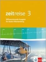 Zeitreise 3. Schülerbuch. Differenzierende Ausgabe für Baden-Württemberg ab 2016 Klett Ernst /Schulbuch