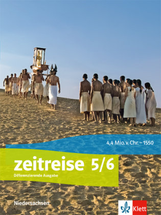 Zeitreise 5/6. Schülerbuch Klasse 5/6. Differenzierende Ausgabe Niedersachsen Klett Ernst /Schulbuch, Klett