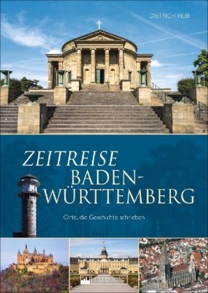 Zeitreise Baden-Württemberg Silberburg-Verlag