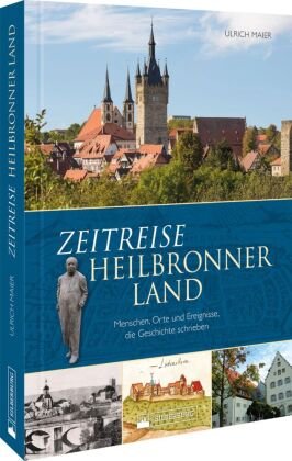 Zeitreise Heilbronner Land Silberburg-Verlag