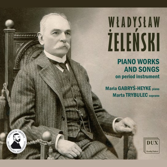 Żeleński: Piano Works And Songs On Period Instrument Gabryś-Heyke Maria, Trybulec Marta