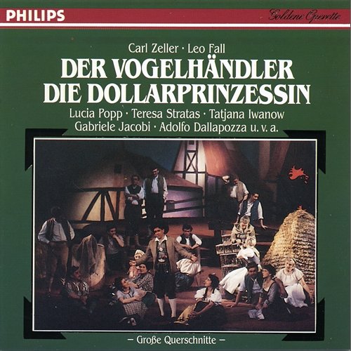 Zeller: Der Vogelhändler (QS) - Fall: Die Dollarprinzessin (QS) Symphonieorchester Graunke, Franz Bauer-Theussl, Bert Grund