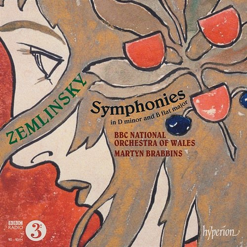 Zemlinsky: Symphony in D Minor; Symphony in B-Flat Major BBC National Orchestra of Wales, Martyn Brabbins