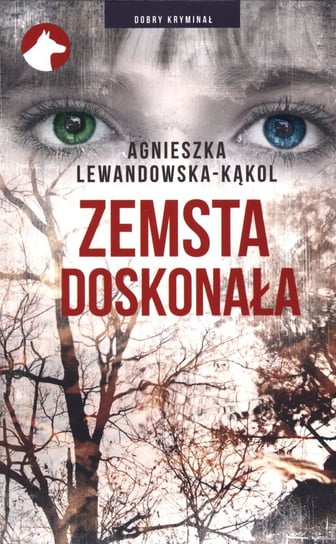 Zemsta doskonała Lewandowska-Kąkol Agnieszka