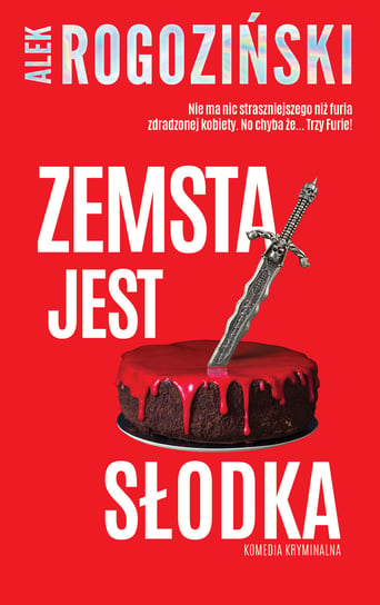 Zemsta jest słodka. Wielkie Litery Rogoziński Alek