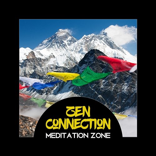 Zen Connection – Meditation Zone, Mind at Rest, Positive Healing Mindfulness, Calm Emotions Emotional Healing Intrumental Academy