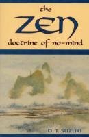 ZEN Doctrine of No Mind Suzuki Daisetz Teitaro