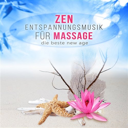 Zen Entspannungsmusik für Massage - Die Beste New Age Meditationsmusik & Naturgeräusche für Spa, Entspannen Sie sich mit Reiki beruhigende Lieder Spa Musik Sammlung