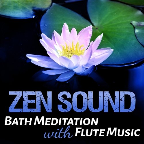 Zen Sound Bath Meditation with Flute Music – Empower Your Life with New Age, Nature Sounds and Relaxing Music for Better Concentration, Positive Thinking and Yoga Excerises Guided Meditation Music Zone