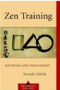 Zen Training: Methods and Philosophy Sekida Katsuki