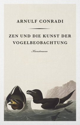 Zen und die Kunst der Vogelbeobachtung Verlag Antje Kunstmann