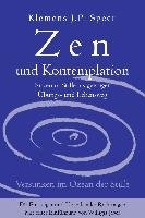 Zen und Kontemplation Speer Klemens J. P.