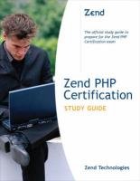 Zend PHP Certification Study Guide Technologies Zend