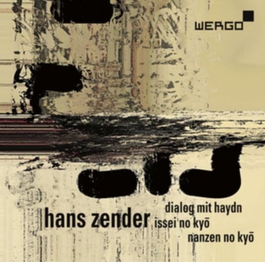Zender: Dialog Mit Haydn / Issei No Kyo / Nanazen No Kyo Wergo