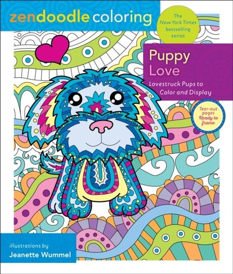 Zendoodle Coloring: Puppy Love: Lovestruck Pups to Color and Display Jeanette Wummel
