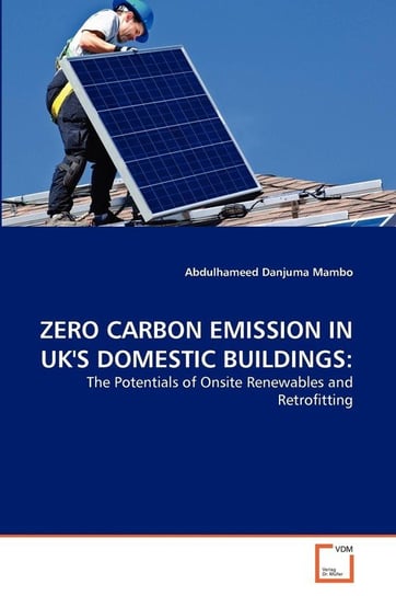 Zero Carbon Emission in UK's Domestic Buildings Mambo Abdulhameed Danjuma