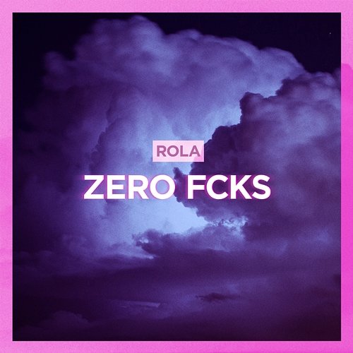 Zero Fcks Rola