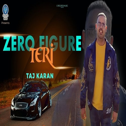 Zero Figure Teri Taj Karan