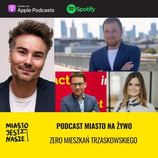 Zero Mieszkań Trzaskowskiego - Miasto Jest Nasze - podcast Opracowanie zbiorowe