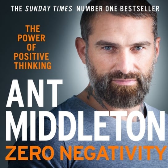 Zero Negativity: The Power of Positive Thinking Middleton Ant
