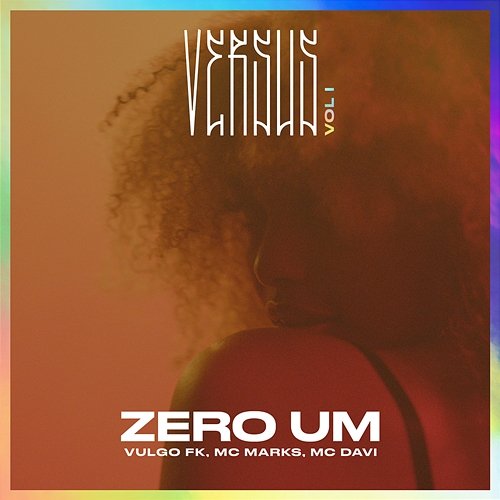 Zero Um (Versus Vol. 1) Vulgo FK, MC Marks, & MC Davi feat. Tropkillaz