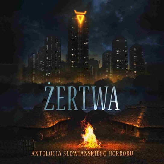 Żertwa. Antologia słowiańskiego horroru - audiobook Wojteczek Mariusz, Grzelak Artur, Zychla Marek, Gunia Wojciech, Borowiec Piotr, Kaźmierczak Maciej, Szymczak Maciej, Kyrcz Kazimierz Jr., Jarosiński Radosław, Kwiatkowska Agnieszka, Dagmara Adwentowska, Krzywik Tomasz, Bielawski Jakub, Kain Dawid, Stonawski Michał, Fitas Bartłomiej, Wybraniec Anna Maria