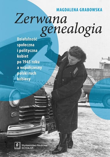 Zerwana genealogia Grabowska Magdalena