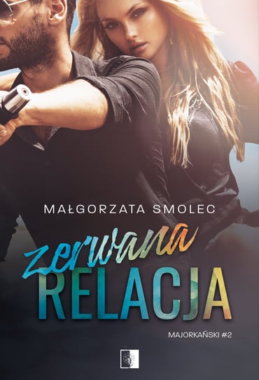 Zerwana relacja Smolec Małgorzata