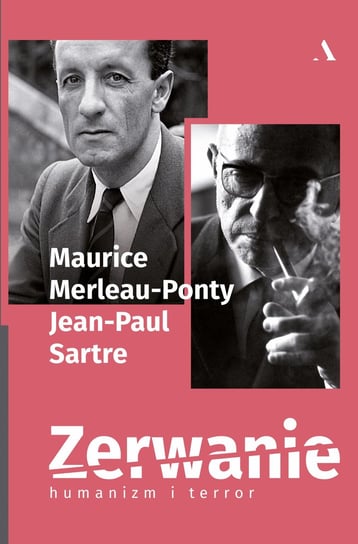 Zerwanie. Humanizm i terror Merleau-Ponty Maurice, Sartre Jean-Paul