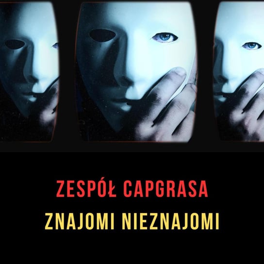 Zespół Capgrasa | S01E03 | Ciekawe przypadki medyczne - Ciekawe przypadki medyczne - podcast Zieliński Kamil