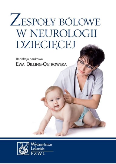 Zespoły bólowe w neurologii dziecięcej Dilling-Ostrowska Ewa