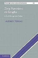 Zeta Functions of Graphs: A Stroll Through the Garden Terras Audrey
