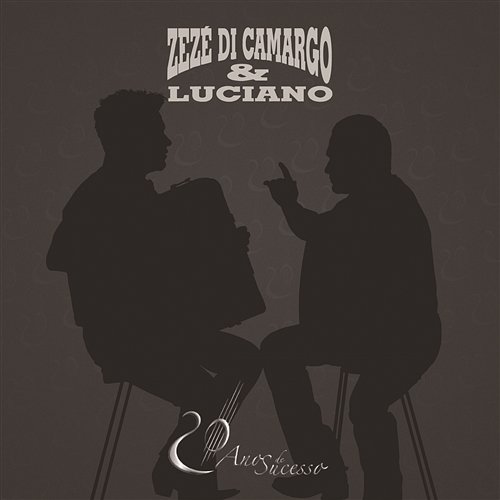 Passou da Conta Zezé Di Camargo & Luciano
