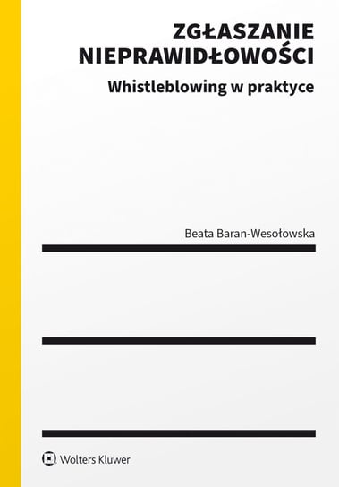 Zgłaszanie Nieprawidłowości. Whistleblowing W Praktyce - Beata Baran ...