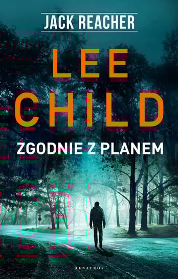 Zgodnie z planem. Jack Reacher Child Lee