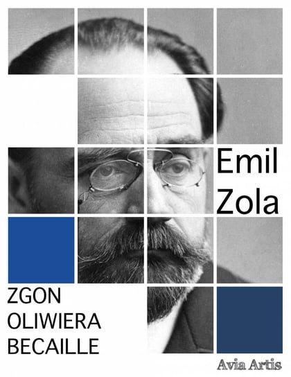 Zgon Oliwiera Becaille - ebook mobi Zola Emil