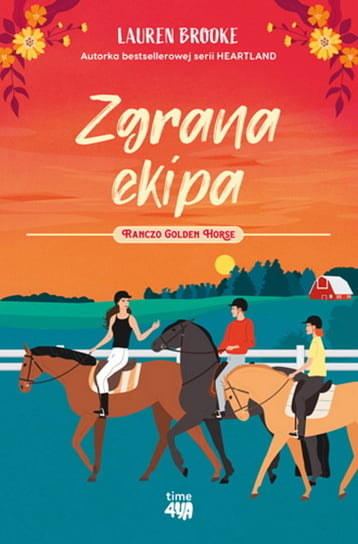 Zgrana ekipa. Ranczo Golden Horse. Tom 3 Brooke Lauren